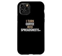 Carcasa para iPhone 11 Pro Convierto el café en Hojas de cálculo Contabilidad Datos Finanzas