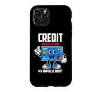 Carcasa para iPhone 11 Pro Credit Where IT S Due MY Impulse Did IT