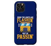 Carcasa para iPhone 11 Pro Cuando Las Luces parpadean, no pases el Conductor del autobús Escolar