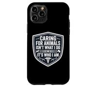 Carcasa para iPhone 11 Pro Cuidar a los Animales no es lo Que Hago Es quien Soy Cuidado Veterinario