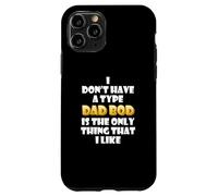 Carcasa para iPhone 11 Pro Dad BOD is my Type Funny Gag Fathers Day Costume Cute Dads