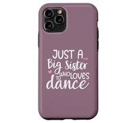 Carcasa para iPhone 11 Pro Dance Sister Big Sister Boss Girls Dancing Sis Ballet Dancer