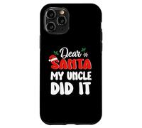 Carcasa para iPhone 11 Pro Dear Santa My Uncle Did It Family Matching Christmas