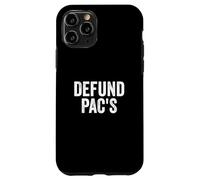 Carcasa para iPhone 11 Pro Defund PAC's - Stop Political Action Committees