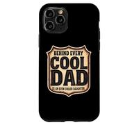 Carcasa para iPhone 11 Pro Detrás de Cada papá Genial es un día del Padre aún más Fresco Hija