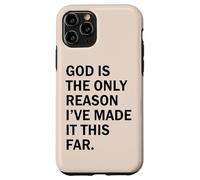 Carcasa para iPhone 11 Pro Dios es la razón por la Que he Llegado Tan lejos