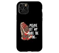 Carcasa para iPhone 11 Pro Dirt Bike Please Let My Bike Be Ok Motocross Bike Oración