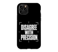 Carcasa para iPhone 11 Pro Disagree with Precision Debate Razonado Argumentos Claros