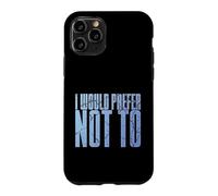 Carcasa para iPhone 11 Pro Divertido Dicho sarcástico introvertido Que preferiría no Hacerlo