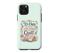 Carcasa para iPhone 11 Pro Divertido edredón Crafter Cita It's Okay If All You Did Today Was