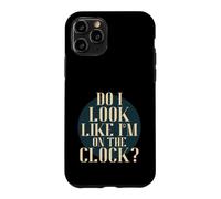 Carcasa para iPhone 11 Pro Do I Look Like I'm on The Clock? Funny Work Attitude Retro