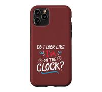 Carcasa para iPhone 11 Pro Do I Look Like I'm On The Clock Funny Workplace Humor