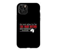 Carcasa para iPhone 11 Pro Do Not Give In To The War Within End Veteran Suicide Support