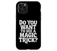 Carcasa para iPhone 11 Pro Do You Want To See A Magic Trick Mago Ilusionista |-