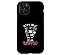 Carcasa para iPhone 11 Pro Don't Make Me Drop A House On You Funny Halloween Costume
