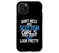 Carcasa para iPhone 11 Pro Dont Mess with Pretty Scottish Girls Funny Scotland Cita