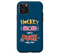 Carcasa para iPhone 11 Pro Don't Puck with Me Funny Hockey Mom