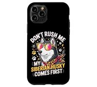 Carcasa para iPhone 11 Pro Don't Rush Me My Siberian Husky Comes First