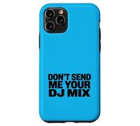 Carcasa para iPhone 11 Pro Don't Send Me Your DJ Mix Techno Producer Vinyl Club Meme