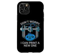 Carcasa para iPhone 11 Pro Don't Worry I Can Make A New One Funny 3D Printing Design