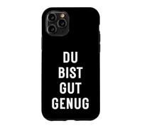 Carcasa para iPhone 11 Pro Du BIST Gut Genug You Are Good Enough