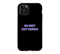 Carcasa para iPhone 11 Pro Du BIST Gut Genug You Are Good Enough Meme Quote