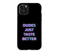 Carcasa para iPhone 11 Pro Dudes Just Taste Better Gay Men Pride Ally LGBTQ Humor
