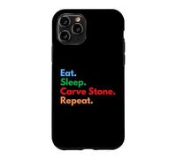 Carcasa para iPhone 11 Pro Eat Sleep Carve Stone Repeat para talladores de Piedra y Amantes