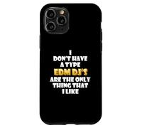 Carcasa para iPhone 11 Pro EDM DJs Are The Only Thing I Like Funny Festival Rave Artist