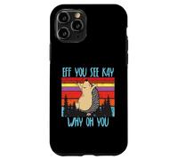 Carcasa para iPhone 11 Pro Eff You See Kay Why Oh You Erizo