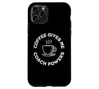 Carcasa para iPhone 11 Pro El café me da Poderes de Entrenador: Divertido Entrenamiento para Amantes del café