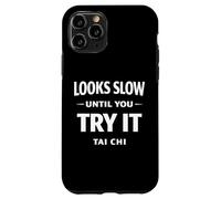 Carcasa para iPhone 11 Pro El Ejercicio de Tai Chi Parece Lento hasta Que lo pruebes Taiji