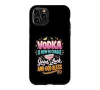 Carcasa para iPhone 11 Pro El Vodka Ahora está a Cargo Buena Suerte y Que Dios los Bendiga