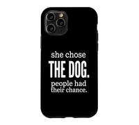 Carcasa para iPhone 11 Pro Ella eligió al Perro Que la Gente tenía su Oportunidad Mujer introvertida