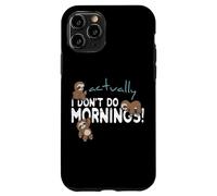 Carcasa para iPhone 11 Pro En Realidad no Hago mañanas Divertido Lindo Perezoso