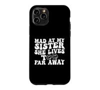 Carcasa para iPhone 11 Pro Enfadada con mi Hermana, Vive Demasiado lejos, Hermana Divertida
