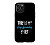 Carcasa para iPhone 11 Pro Esta es mi Perro Grooming Shirt Funny Groomers Gift tee