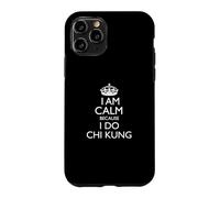 Carcasa para iPhone 11 Pro «¡Estoy Tranquilo Porque Hago Chi Kung!» /Un Dicho Divertido de Chi Kung