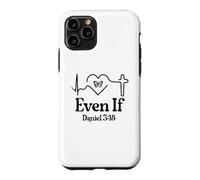 Carcasa para iPhone 11 Pro Even If Christian Bible Verse Daniel 3:18 Faith Hope Love
