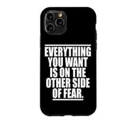 Carcasa para iPhone 11 Pro Everything You Want Is On The Other Side of Fear