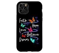 Carcasa para iPhone 11 Pro Faith Hope Love Believe Dream Butterfly - Cita inspiradora