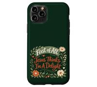 Carcasa para iPhone 11 Pro First of All Jesus Thinks I'm A Delight Christian Floral