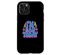 Carcasa para iPhone 11 Pro Fragante y Triste Frase «Estoy Triste Hoy», Texto Divertido para Gente Triste y Divertida