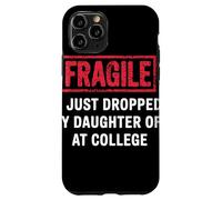 Carcasa para iPhone 11 Pro Fragile I Dropped My Daughter Off At College Padres