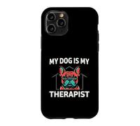 Carcasa para iPhone 11 Pro French Bulldog My Dog Is My Therapist