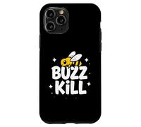 Carcasa para iPhone 11 Pro Funny Buzz Kill Bee Pun Sarcastic Graphic
