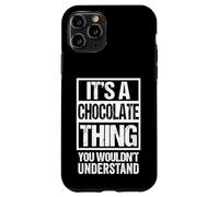 Carcasa para iPhone 11 Pro Funny Chocolate Lover Quote Sweet Tooth Saying