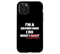 Carcasa para iPhone 11 Pro Funny Dad Father I'm A Grown Man I Do What My Daughter Wants