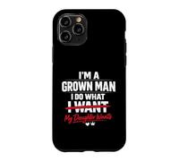 Carcasa para iPhone 11 Pro Funny Dad Father I'm A Grown Man I Do What My Daughter Wants