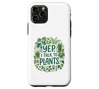 Carcasa para iPhone 11 Pro Funny Gardener Botanical Lover Sayings Yep, I Talk To Plants